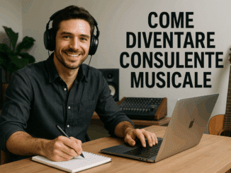 Come diventare Consulente Musicale