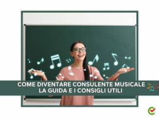 Come diventare Consulente Musicale - La guida e i consigli utili