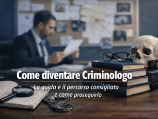 Come diventare Criminologo - La guida