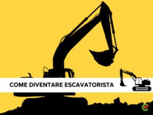 Come diventare Escavatorista - La guida completa