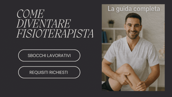 Come diventare Fisioterapista – La guida completa