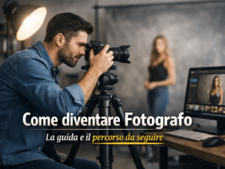 Come diventare Fotografo - La guida