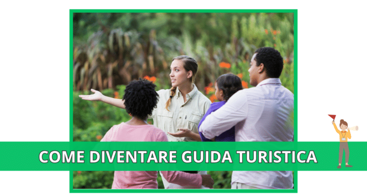 Come diventare Guida Turistica - Conseguire l'abilitazione