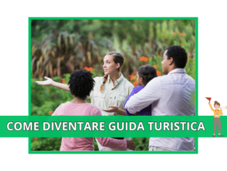 Come diventare Guida Turistica - La guida e i consigli utili