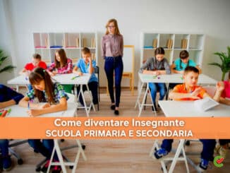 Come diventare Insegnante Scuola Primaria e Secondaria