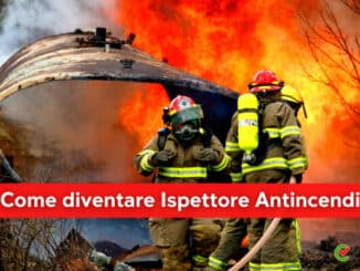 Come diventare Ispettore Antincendi Vigili del Fuoco