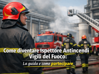 Come diventare Ispettore Antincendi Vigili del Fuoco