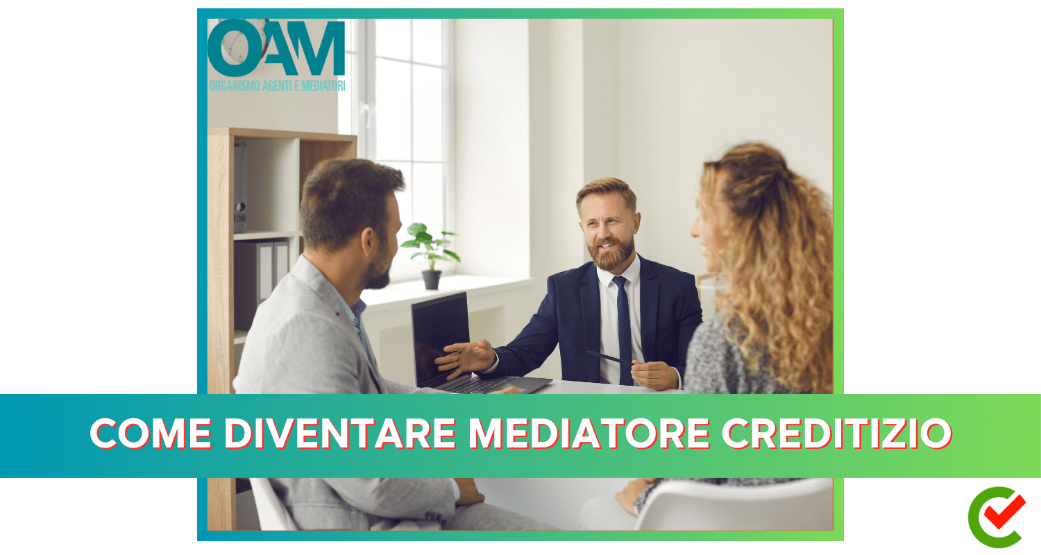 Come diventare Mediatore Creditizio - La guida sulla figura e sull'Esame OAM