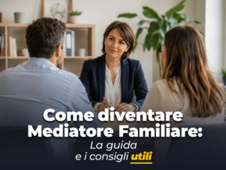 Come diventare Mediatore Familiare - La guida