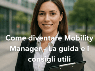 Come diventare Mobility Manager - La guida