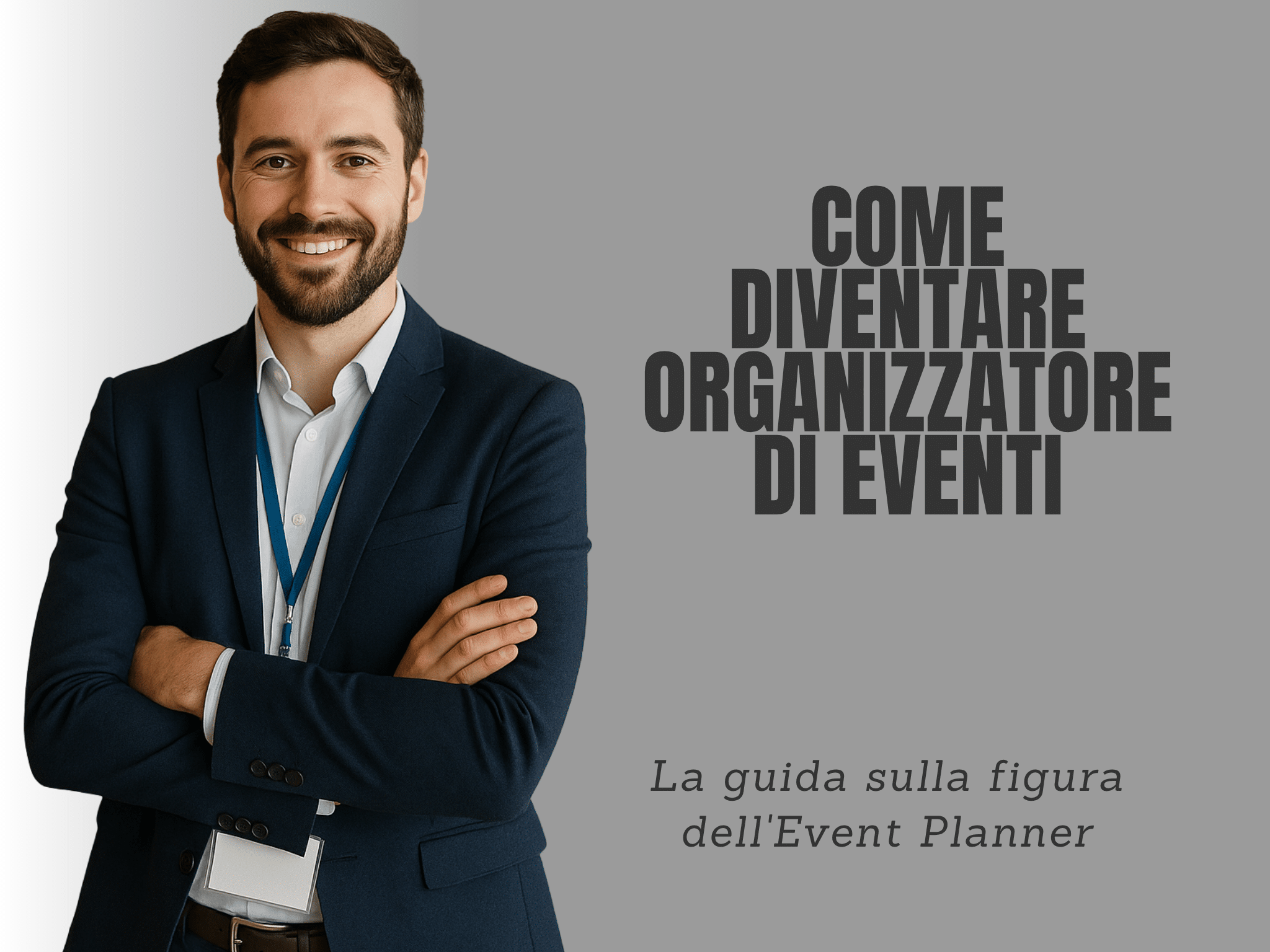 Come diventare Organizzatore di Eventi - La guida completa sulla figura dell'Event Planner