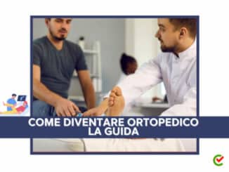 Come diventare Ortopedico - La guida e i consigli
