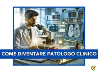 Come diventare Patologo clinico - La guida e i consigli