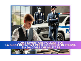 Come diventare Poliziotto: la guida definitiva per il Concorso in Polizia sia da civile che militare