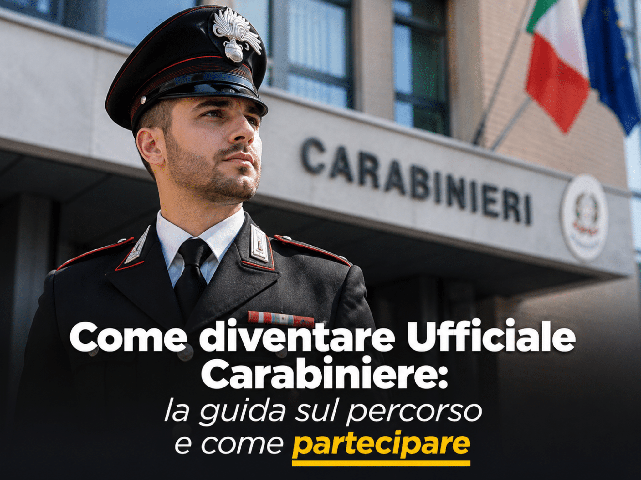 Come diventare Ufficiale Carabiniere – La guida sul percorso e la preparazione