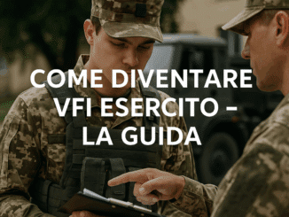 Come diventare VFI Esercito – La guida