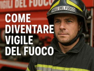 Come diventare Vigile del Fuoco – La guida
