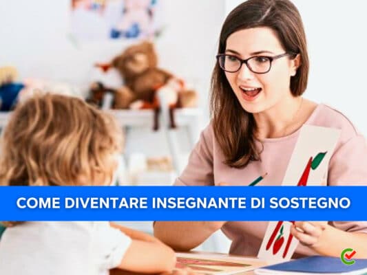 Come diventare Insegnante di Sostegno – La guida completa