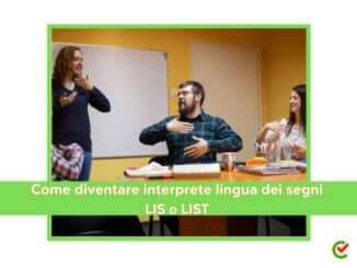 Come diventare interprete lingua dei segni LIS o LIST