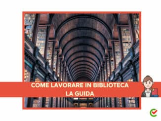 Come lavorare in Biblioteca - La guida sul percorso da seguire
