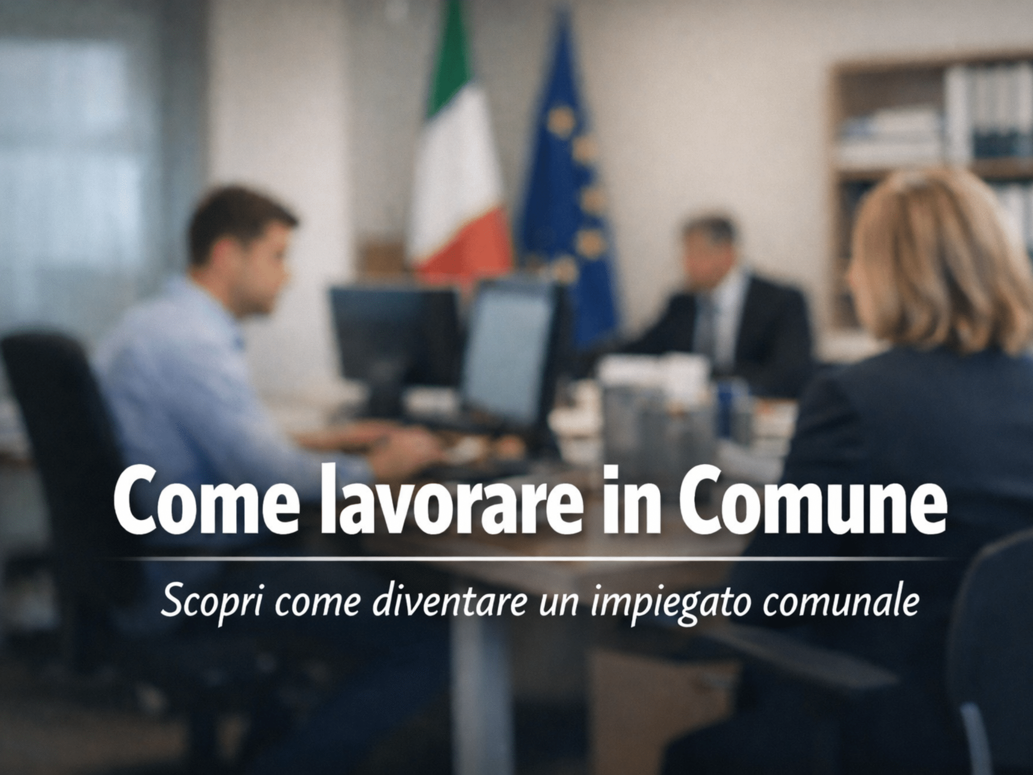 Come lavorare in Comune - Scopri come diventare un impiegato comunale