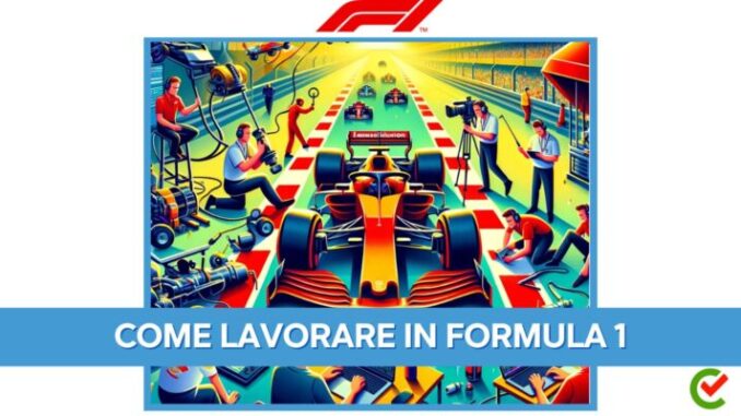 Come lavorare in Formula 1 - La guida completa sulle professioni e sul percorso da seguire