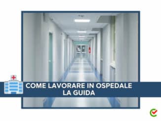 Come lavorare in Ospedale - La guida e i consigli utili