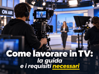 Come lavorare in TV - La guida