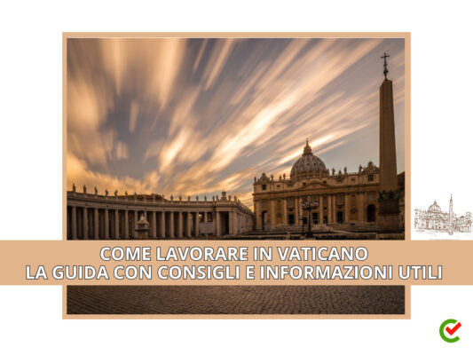 Come lavorare in Vaticano - La guida con consigli e informazioni