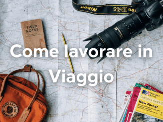 Come lavorare in Viaggio – Guadagnare Mentre Esplori il Mondo