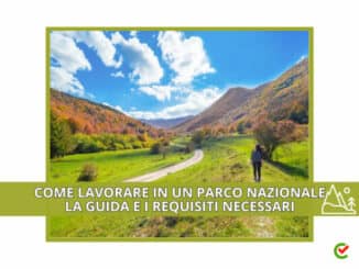 Come lavorare in un Parco Nazionale - La guida e i requisiti necessari