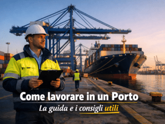 Come lavorare in un Porto - La guida