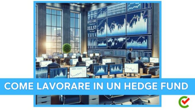 Come lavorare in un hedge fund - Aree di assunzione e consigli