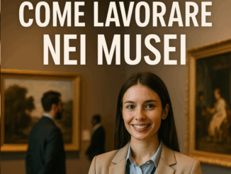 Come lavorare nei Musei