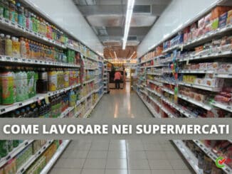 Lavorare nei Supermercati e Market