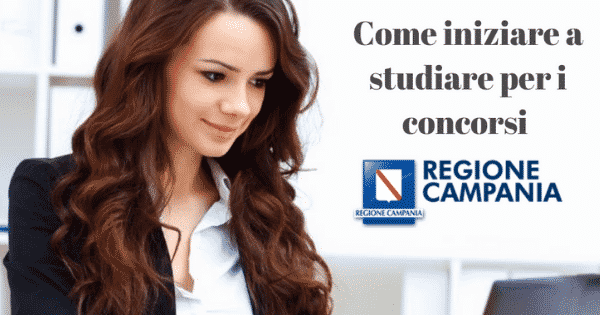 Come studiare per il Concorso Regione Campania 2019