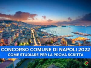Come studiare per la prova scritta Concorsi Comune di Napoli