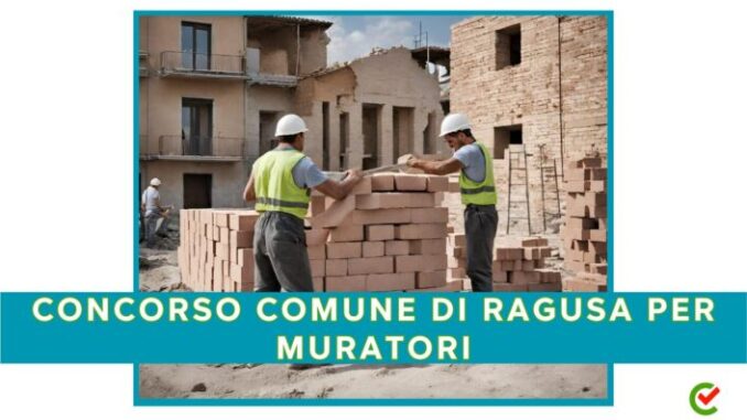 Comune di Ragusa: concorso pubblico per Muratori