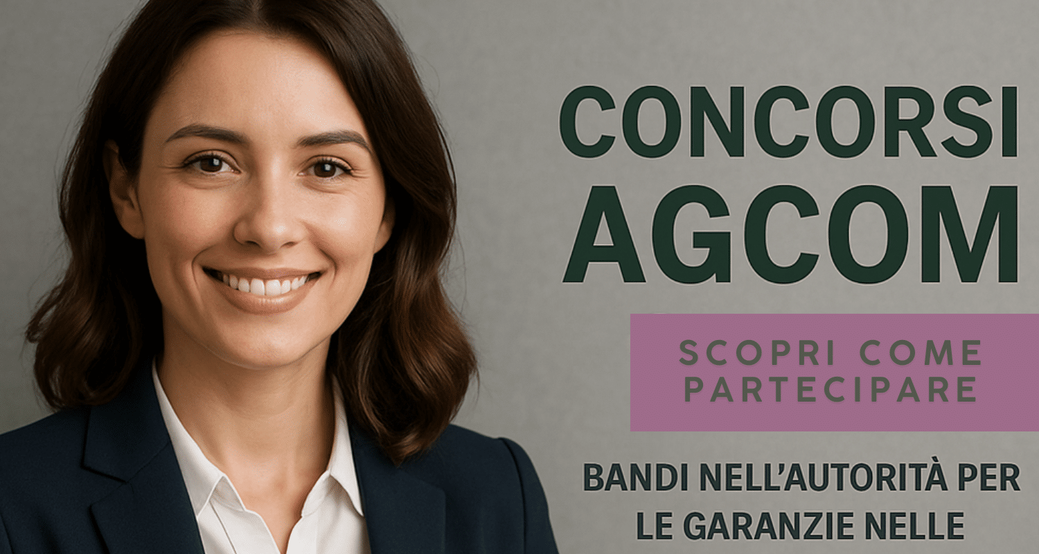 Concorsi AGCOM 2025- Bandi nell'Autorità per le garanzie nelle comunicazioni