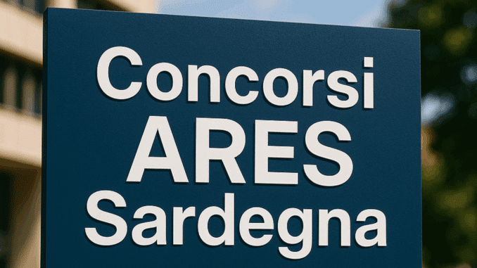 Concorsi ARES Sardegna 2025 – Tutti i bandi