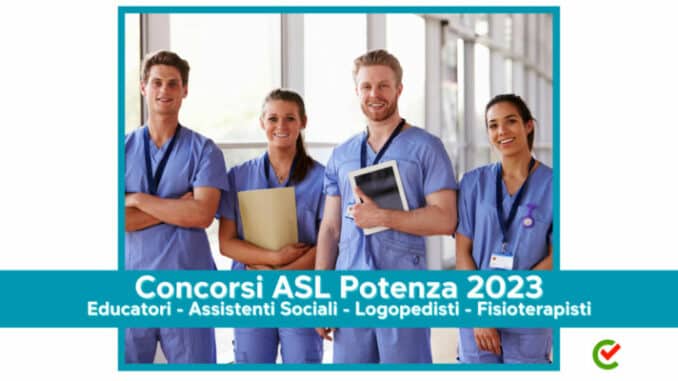 Concorsi ASL Potenza 2023 - 23 posti per laureati
