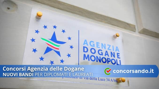 Concorsi Agenzia delle Dogane Concorsi Agenzia delle Dogane