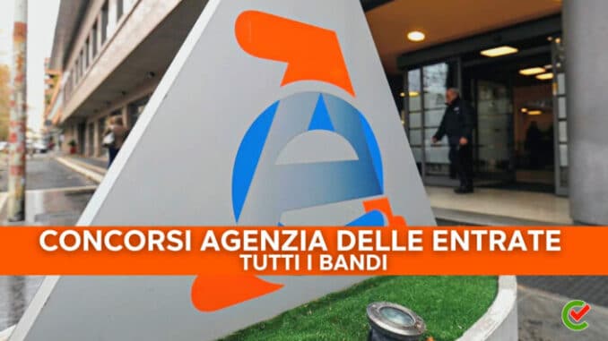 Concorsi Agenzia delle Entrate – Tutti i bandi
