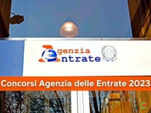 Concorsi Agenzia delle Entrate 2023