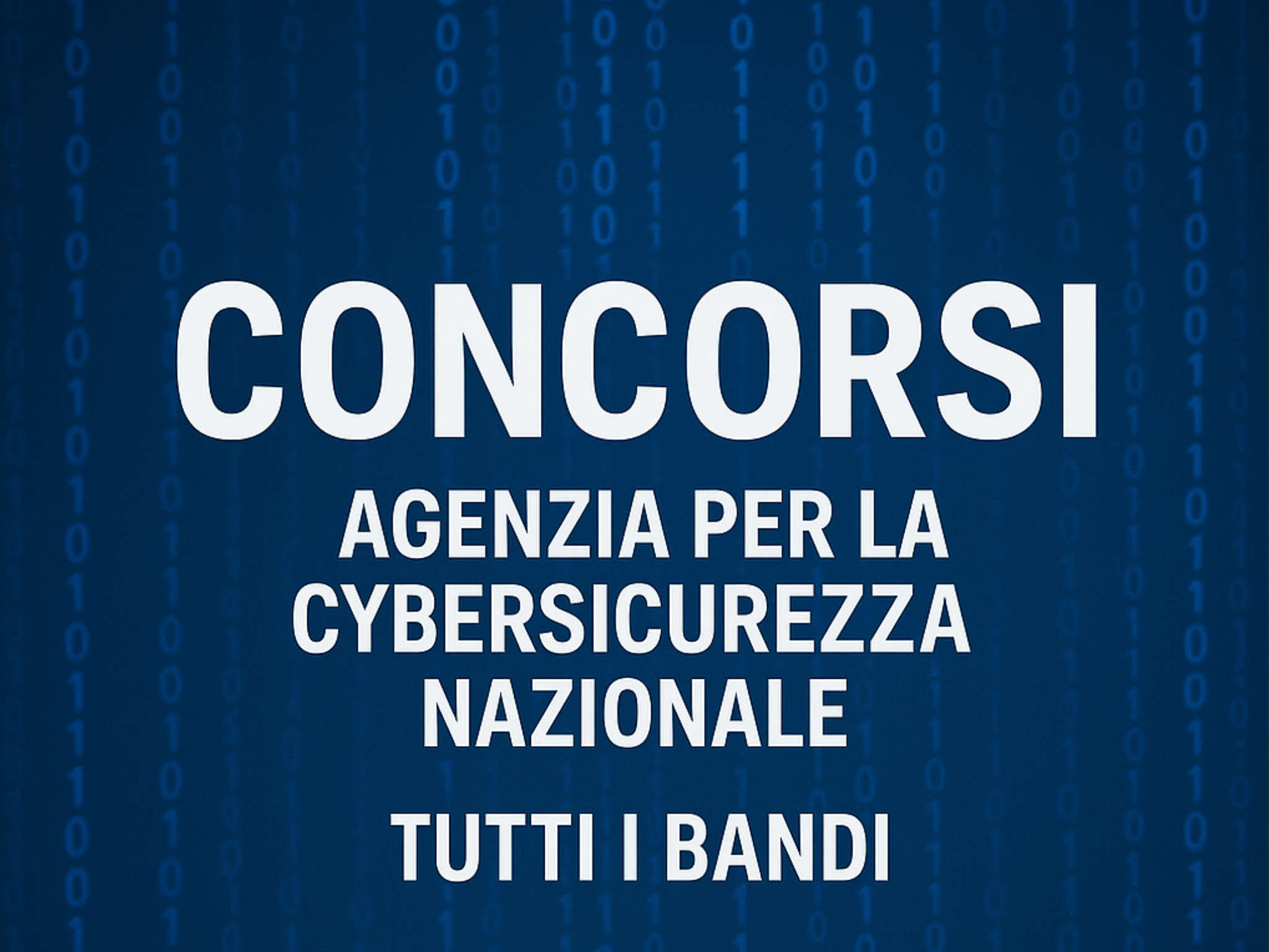 Concorsi Agenzia per la Cybersicurezza Nazionale 2026 - Tutti i bandi ACN