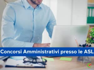 Concorsi Amministrativi presso le ASL come studiare