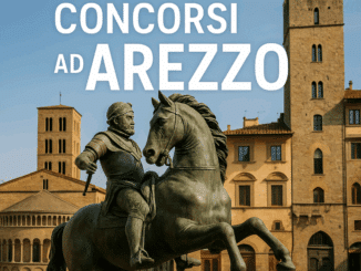 Concorsi Arezzo 2025 non scaduti – Tutti i bandi nella provincia