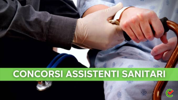 Concorsi Assistenti Sanitari 2022  – Tutti i bandi