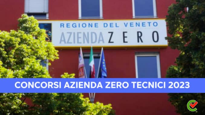 Concorsi Azienda Zero Tecnici 2023 - 27 posti per ingegneri laureati
