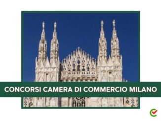 Concorsi Camera di Commercio Milano - 15 posti Graduatoria finale approvata